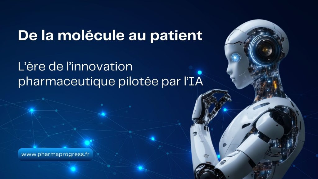 De la molécule au patient : l’ère de l’innovation pharmaceutique pilotée par l’IA de la molécule au patient